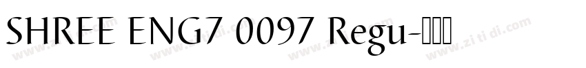 SHREE ENG7 0097 Regu字体转换
